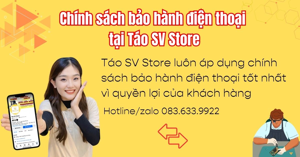 Chính sách bảo hành điện thoại tại Táo SV Store